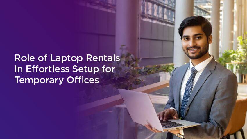 Role of Laptop Rentals